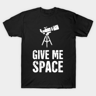 Give Me Space | Telescope T-Shirt